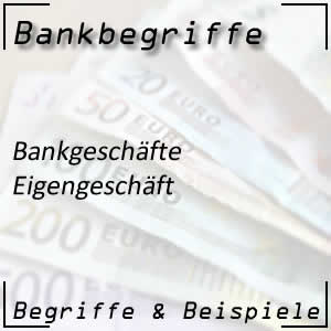 Eigengeschäft der Banken