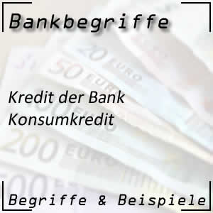 Konsumkredit und seine Varianten