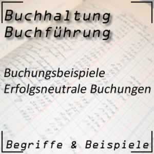 erfolgsneutrale Buchungen verstehen