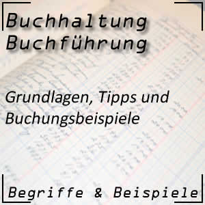 Grundlagen und Beispiele zur Buchhaltung