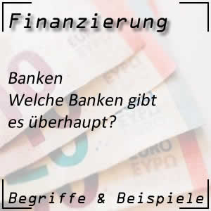 Welche Bankarten gibt es?