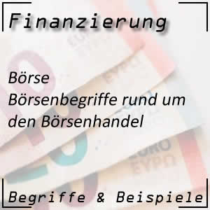 Börsenbegriffe aus dem Börsenhandel