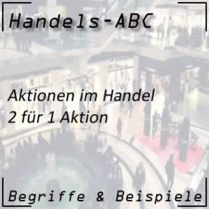 2 für 1 Aktion im Handel