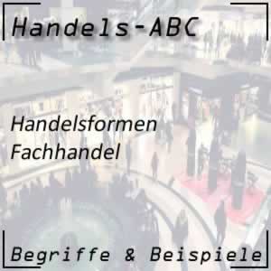 Handelsformen Fachhandel