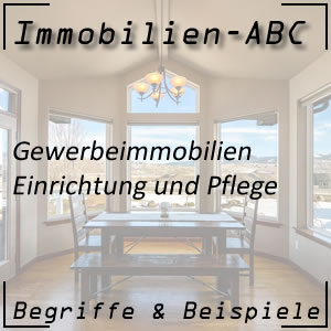 Einrichtung und Pflege von Gewerbeimmobilien