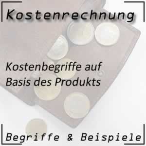 Kostenbegriffe in Bezug auf das Produkt