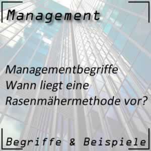 Management by Rasenmähermethode
