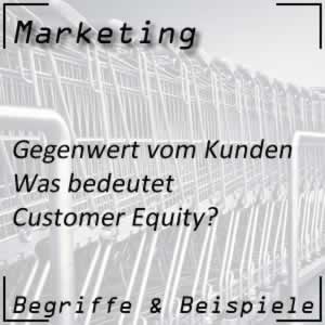 Customer Equity oder der Kundenwert