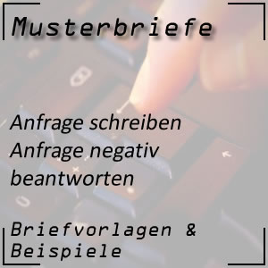 Musterbrief Anfrage negativ beantworten