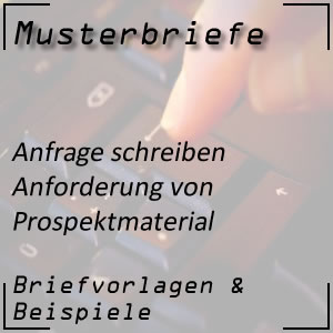 Musterbrief Anfrage nach Prospekte