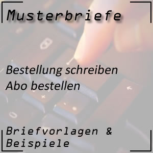 Musterbrief Abo bestellen