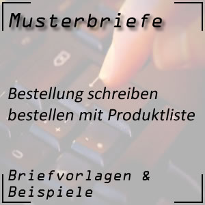 Musterbrief Bestellung mit Produktliste