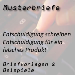 Entschuldigung für falsch geliefertes Produkt