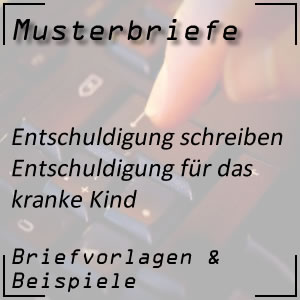 Musterbrief Entschuldigung wegen Krankheit