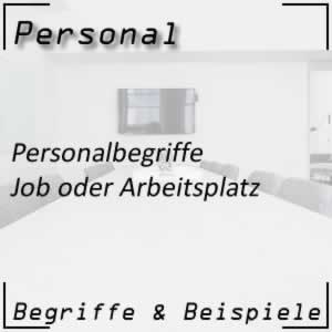 Personalbegriffe Job oder Arbeitsplatz