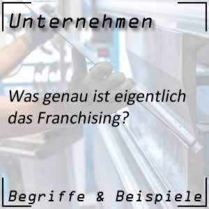 was ist Franchising?